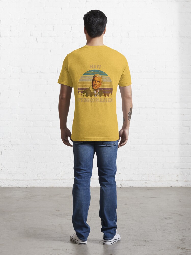 Hey, it's enrico pallazzo Frank Drebin character Essential T-Shirt for Sale  by ErickCosta1158