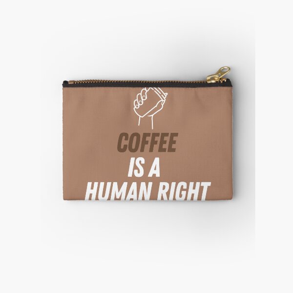 Item preview, Coffee Is A Human Right Caffeine Drink Sarcasm designed and sold by EllConApparel.