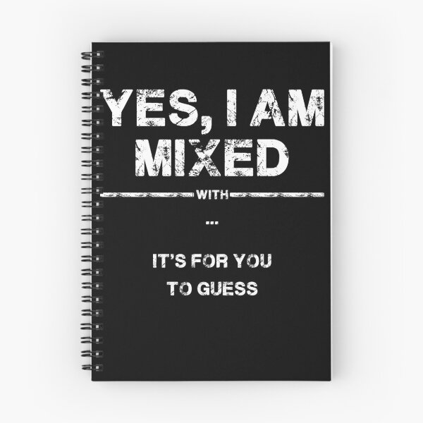 Item preview, Yes I Am Mixed with It's For You To Guess  designed and sold by SME-Store.