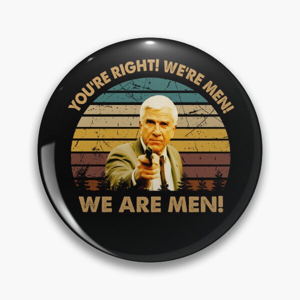 Artikelvorschau, Sie haben Recht, wir sind Männer Frank Drebin Charakterkunst entworfen und verkauft von ErickCosta1158.