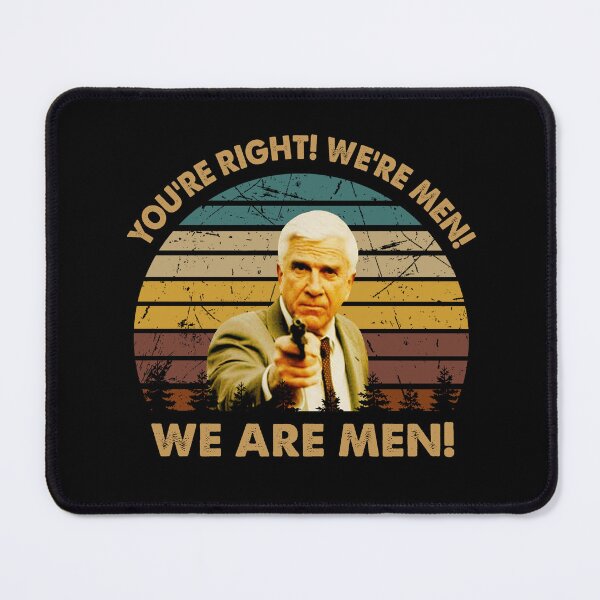 Item preview, You're right we're men Frank Drebin character art designed and sold by ErickCosta1158.
