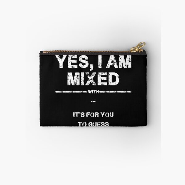 Item preview, Yes I Am Mixed with It's For You To Guess  designed and sold by SME-Store.