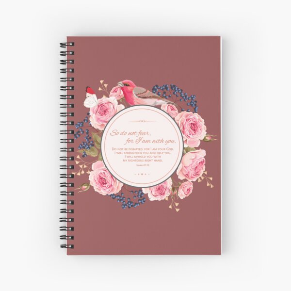 Isaiah 41:10 (cute flower) Spiral Notebook