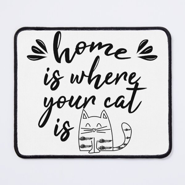 Item preview, Home Is Where Your Cat Is  designed and sold by VikiQuick.