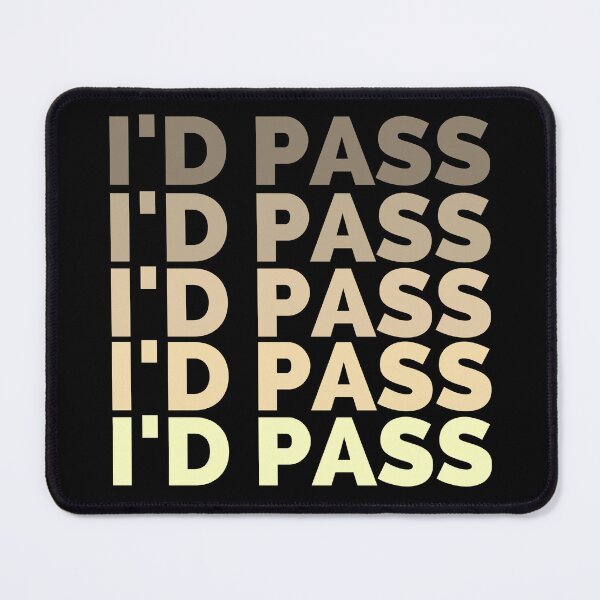 Item preview, I'd Pass - Sarcastic idioms designed and sold by Creative Life.