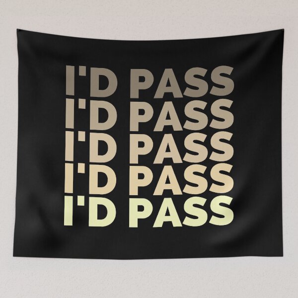 Item preview, I'd Pass - Sarcastic idioms designed and sold by Creative Life.