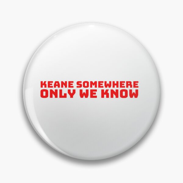 Item preview, Keane Somewhere Only We Know   designed and sold by DynamikInk.