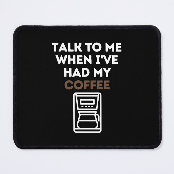 Item preview, Talk To Me When I've Had My Coffee designed and sold by EllConApparel.