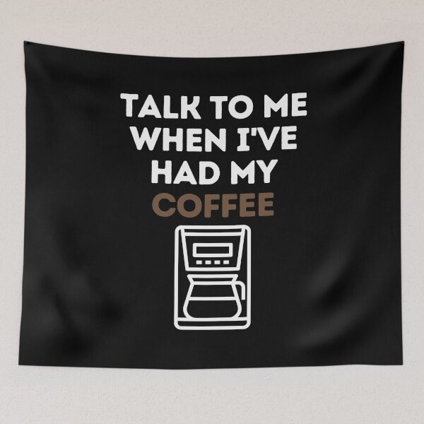 Item preview, Talk To Me When I've Had My Coffee designed and sold by EllConApparel.