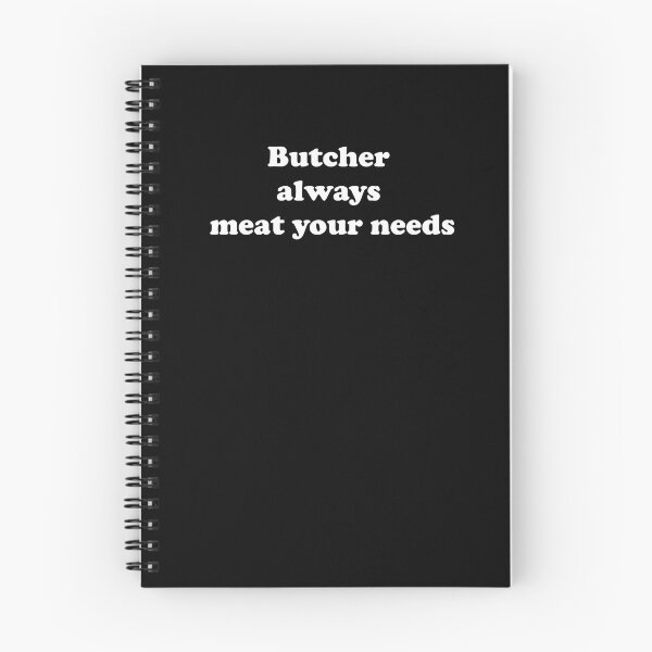 Item preview, Butcher Always Meat Your Needs designed and sold by ProtonProject.