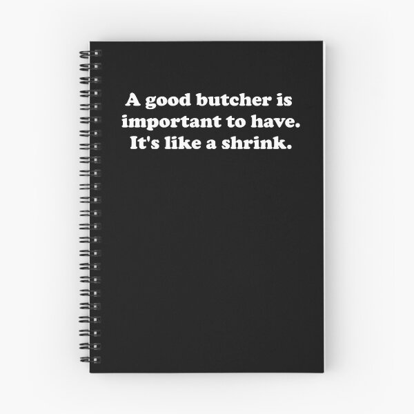 Item preview, A Good Butcher Is Important to have. It's like a shrink. designed and sold by ProtonProject.