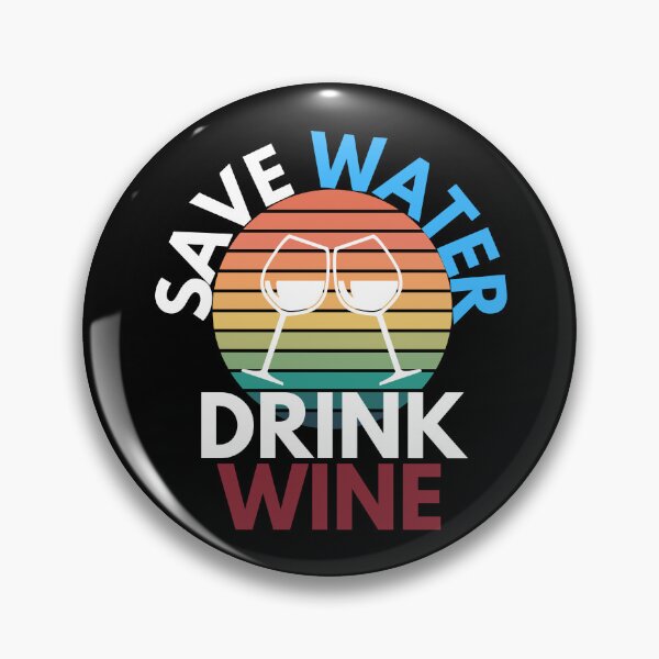 Item preview, Save Water Drink Wine Drinking Humor designed and sold by EllConApparel.