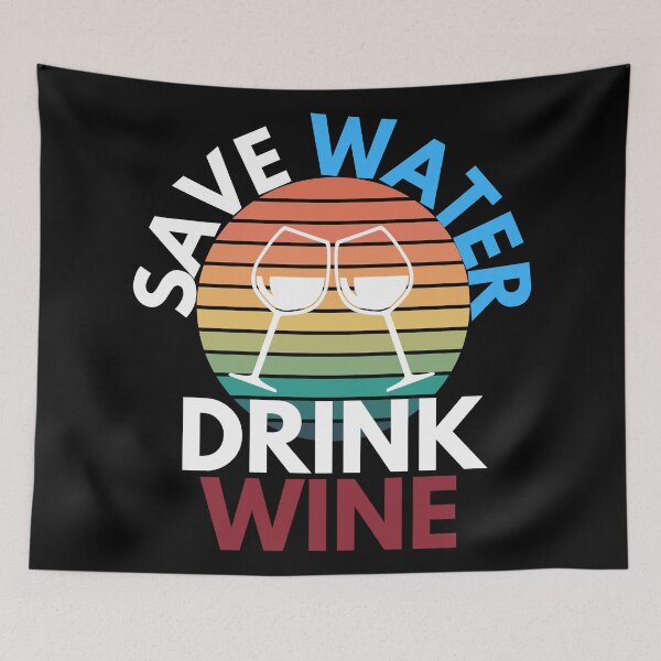 Item preview, Save Water Drink Wine Drinking Humor designed and sold by EllConApparel.