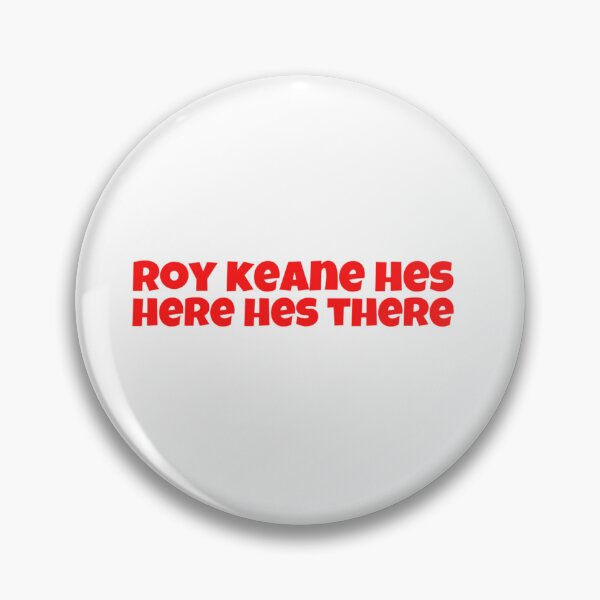Item preview, Roy Keane Hes Here Hes There   designed and sold by DynamikInk.