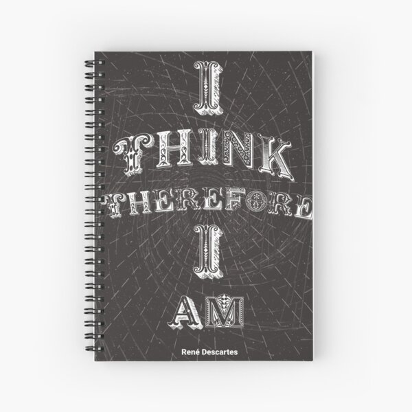 I think therefore - Rene Spiral Notebook