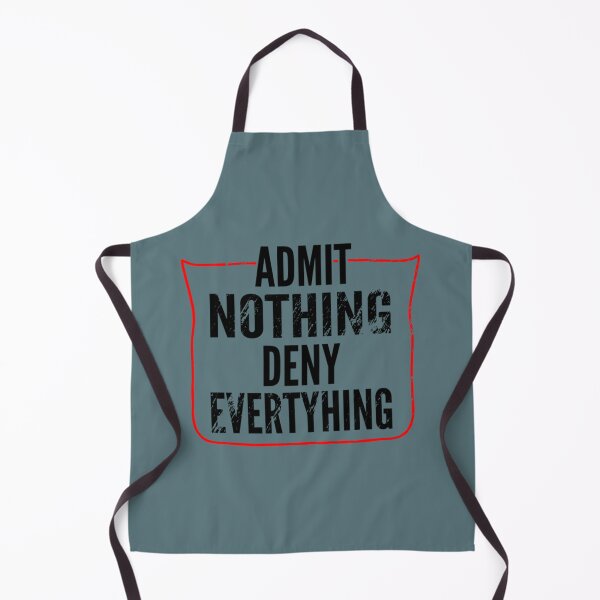 Item preview, Admit Nothing Deny Everything designed and sold by Simmie-Lakishia.