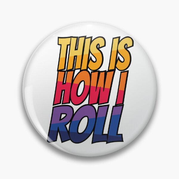 Item preview, This Is How I Roll designed and sold by ohsomenerd.