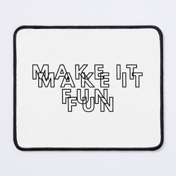 Item preview, Make it Fun, Fun, Positive designed and sold by Magic Love Art Print.