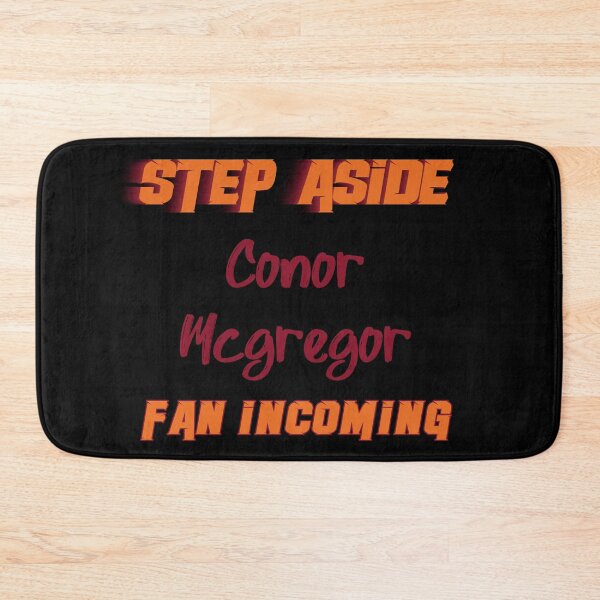 Item preview, Conor Mcgregor - Step Aside, incoming fan designed and sold by 2Girls1Shirt.