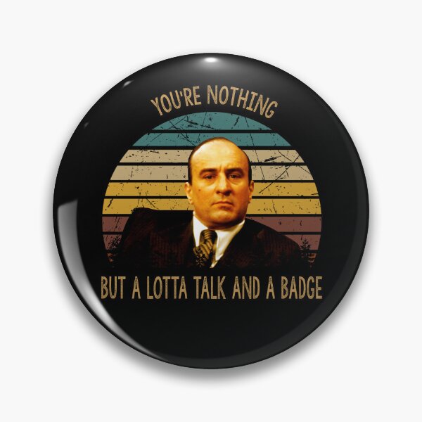 Item preview, You're nothing but a lotta talk and a badge poster designed and sold by AnaCunha3120.