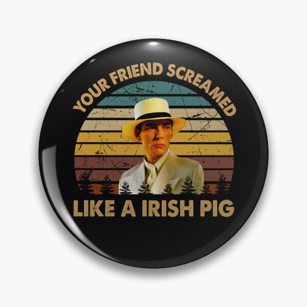 Item preview, Your friend screamed like a irish pig poster designed and sold by AnaCunha3120.