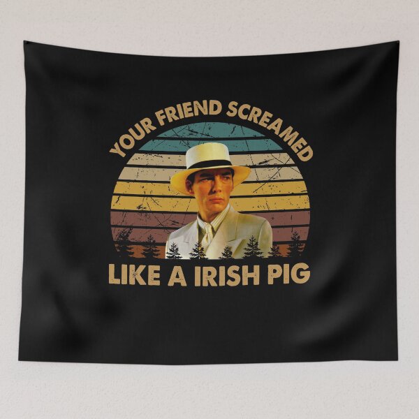 Item preview, Your friend screamed like a irish pig poster designed and sold by AnaCunha3120.