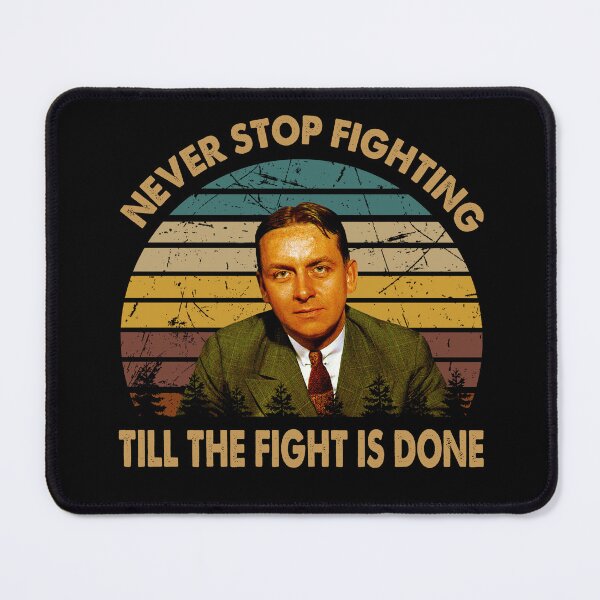 Item preview, never stop fighting till the fight is done poster designed and sold by AnaCunha3120.