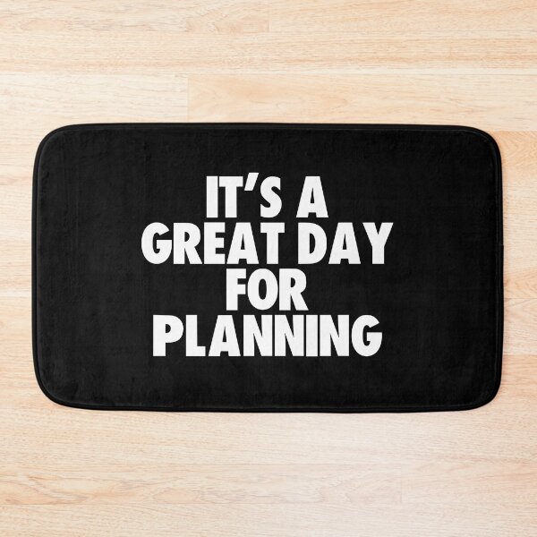 Item preview, It's a Great Day for Planning designed and sold by kindxinn.