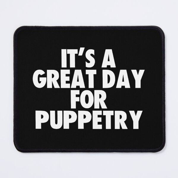 Item preview, It's a Great Day for Puppetry designed and sold by kindxinn.