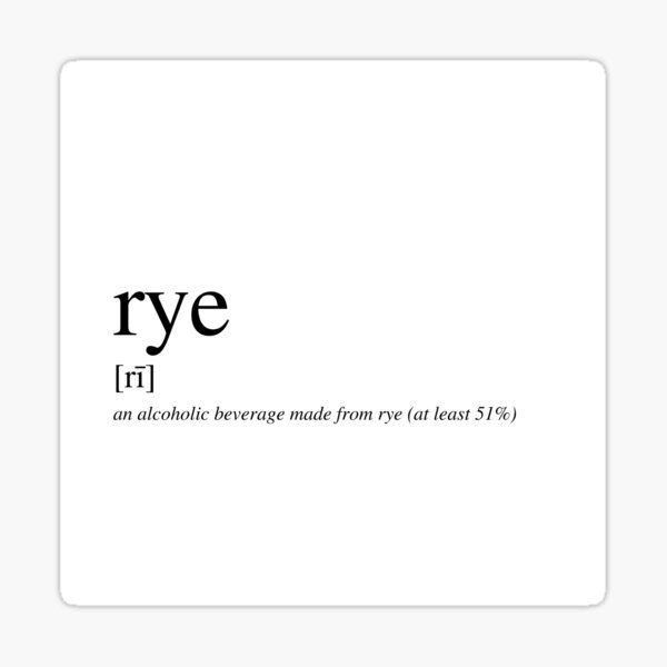 Rye - your favorite spirit! Sticker