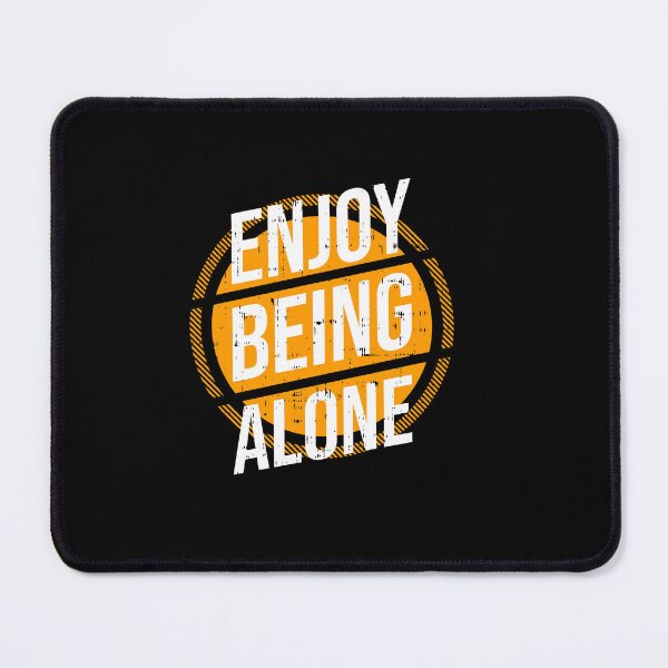Item preview, Enjoy being alone designed and sold by D3monic.