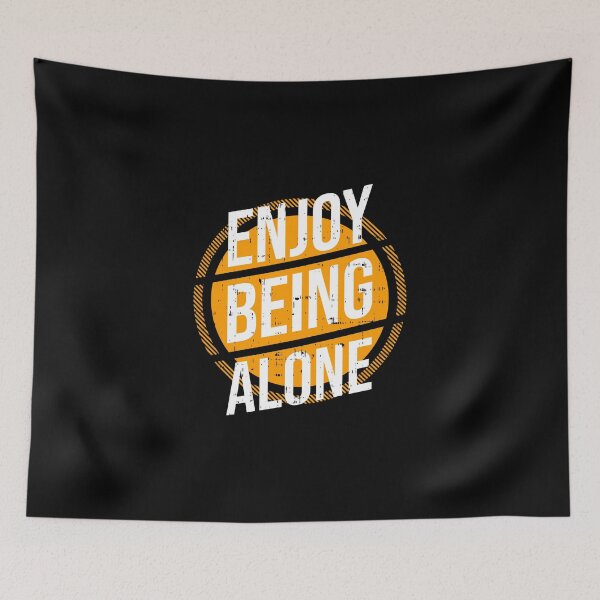 Item preview, Enjoy being alone designed and sold by D3monic.