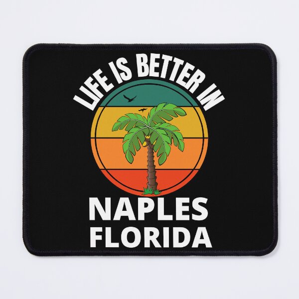 Item preview, Retro Life Is Better In Naples Florida Sunshine State designed and sold by RGRamsey.