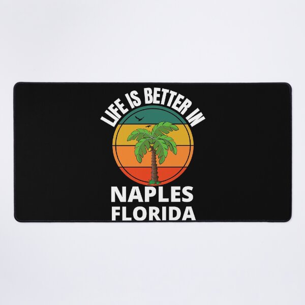 Item preview, Retro Life Is Better In Naples Florida Sunshine State designed and sold by RGRamsey.