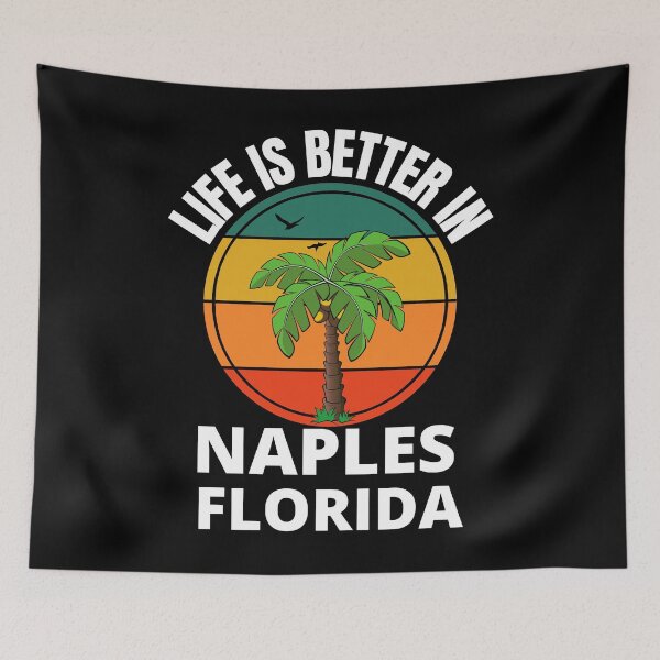 Item preview, Retro Life Is Better In Naples Florida Sunshine State designed and sold by RGRamsey.