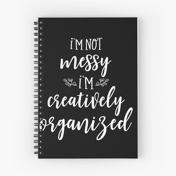 Item preview, I'm not messy I'm creatively organized  designed and sold by pnkpopcorn.