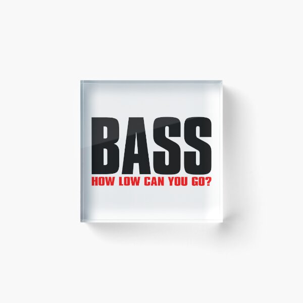 Item preview, BASS - How low can you go? (dark) designed and sold by conform.
