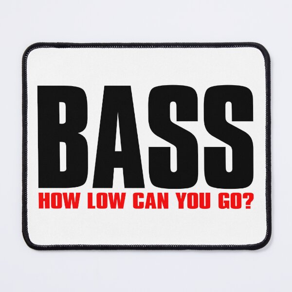 Item preview, BASS - How low can you go? (dark) designed and sold by conform.