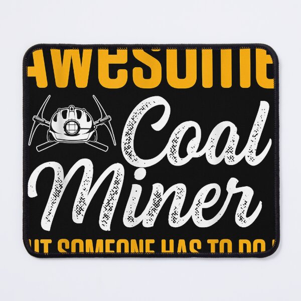 Item preview, Coal Miner Funny Mining Mine Worker designed and sold by HollisSmith.