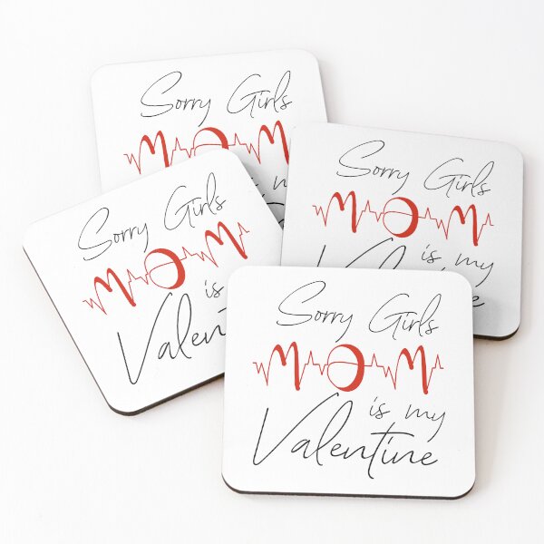 Item preview, Sorry Girls Mom Is My Valentine, Love designed and sold by OB-Store.