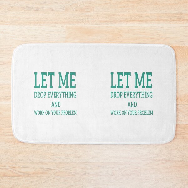 Item preview, Coworker Quote  Let Me Drop Everything TwoTone  designed and sold by TwinkleBaby.