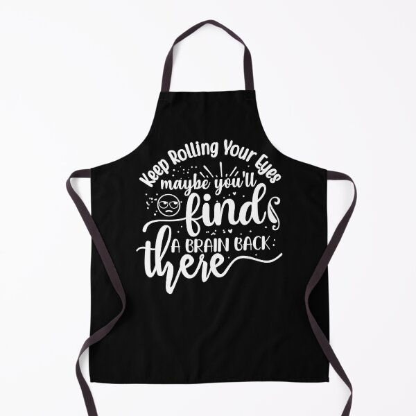 Item preview, Keep rolling your eyes maybe you'll find a brain back there designed and sold by pnkpopcorn.