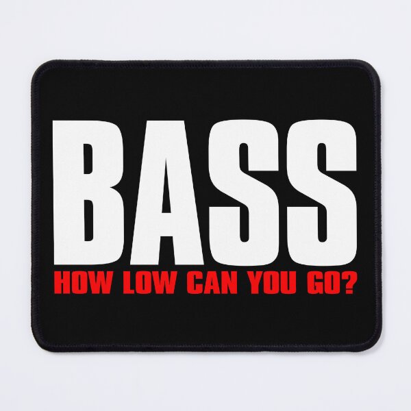 Item preview, BASS - How low can you go? (light) designed and sold by conform.