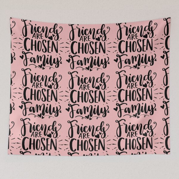Item preview, FREINDS ARE CHOSEN FAMILLY designed and sold by GamaArtDesign.