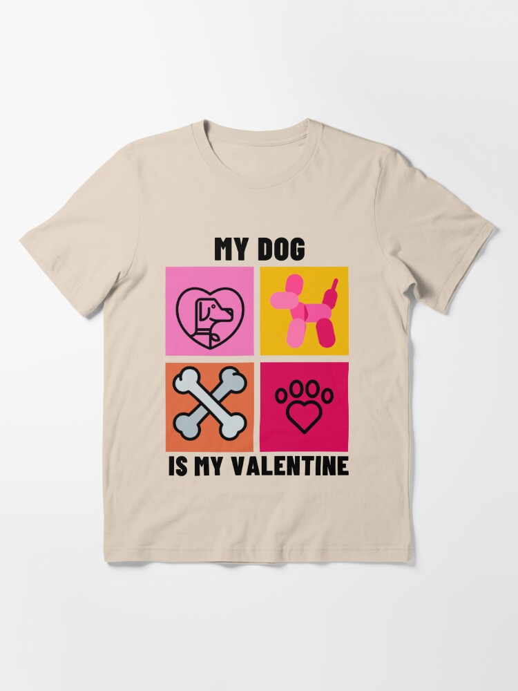 My Dog Is My Valentine Shirt, Dog Lover Shirt, Funny Valentine\'s