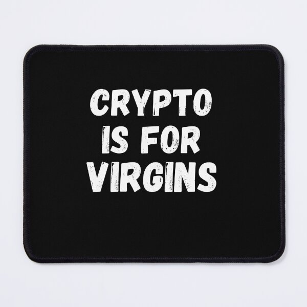 Item preview, crypto is for virgins designed and sold by LUX2Boutique ★★★★★.