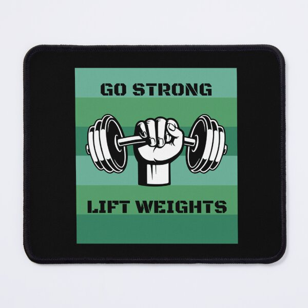Item preview, Go Strong Lift Weights - Gym Lover designed and sold by LMoonDesigns.