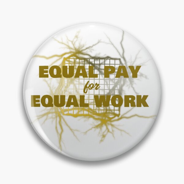 Item preview, Equal Pay For Equal Work. Equality Justice Wage Gap designed and sold by Rebel-Design.