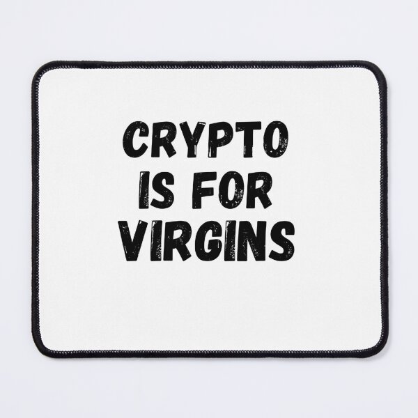 Item preview, crypto is for virgins designed and sold by LUX2Boutique ★★★★★.