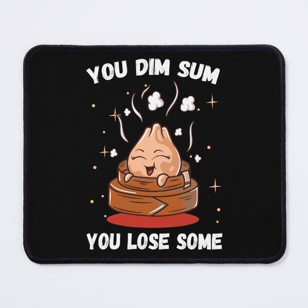 Item preview, You Dim Sum You Lose Some designed and sold by foramelie.